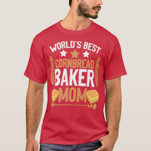 Cornbread Baker Mom Baking Baker Thanksgiving Food T-Shirt