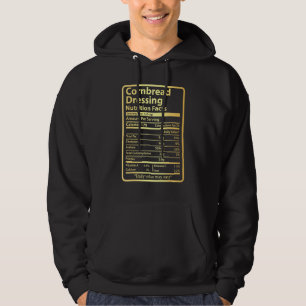 Cornbread Dressing Food Nutrition Facts Thanksgivi Hoodie