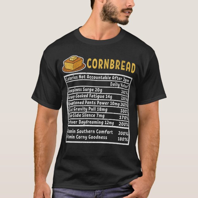 Cornbread Funny Thanksgiving Recipe Nutrition Fact T-Shirt (Front)