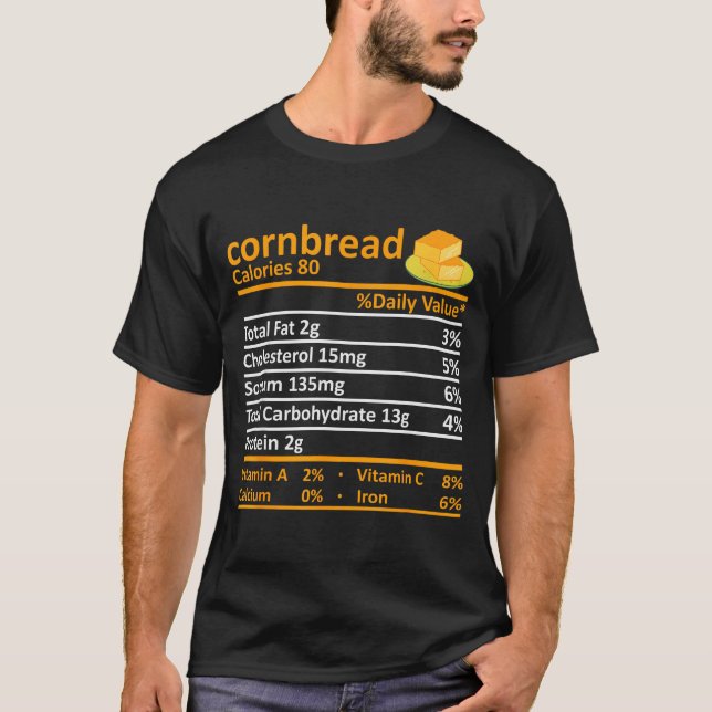 Cornbread Nutrition Food Thanksgiving Costume Chri T-Shirt (Front)