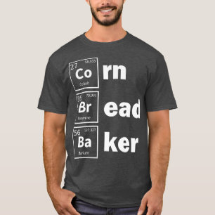 Cornbread Periodic Baking Baker Thanksgiving Food T-Shirt
