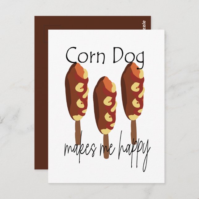 Corndog Makes Me Happy Postcard (Front/Back)