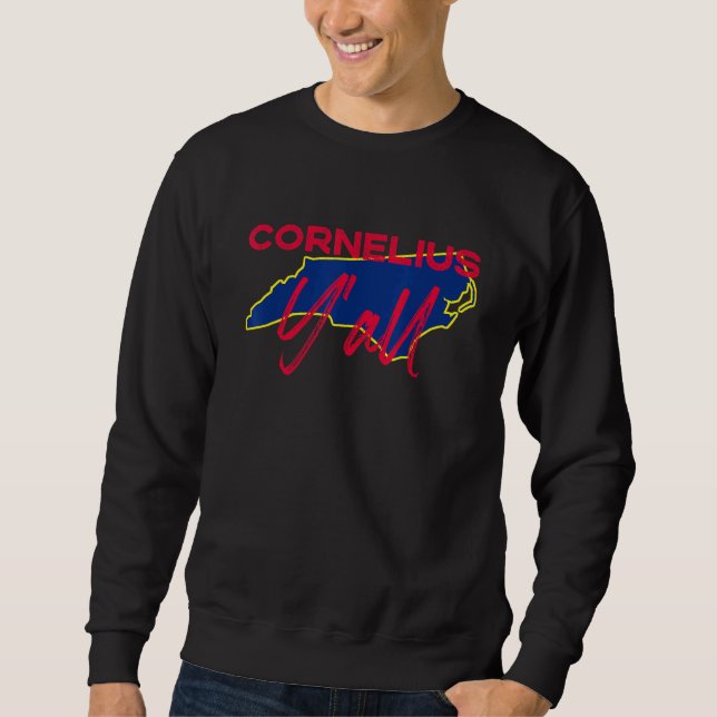 Cornelius North Carolina Yall Nc Pride State Map Sweatshirt (Front)