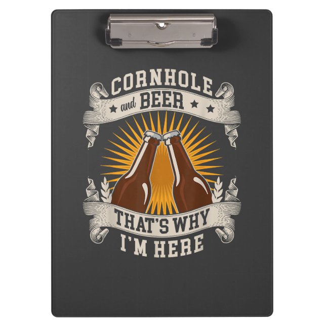 Cornhole And Beer That's Why I'm Here Cornhole  Clipboard (Front)