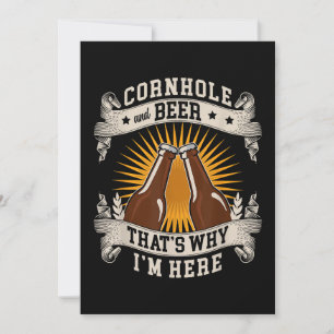 Cornhole And Beer That's Why I'm Here Cornhole  Invitation
