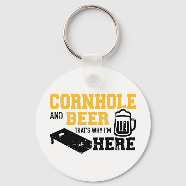 Cornhole and beer that's why I'm here Key Ring (Front)