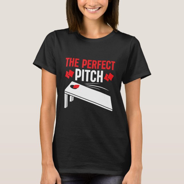 Cornhole Apperal The Perfect Pitch Cornhole T-Shirt (Front)