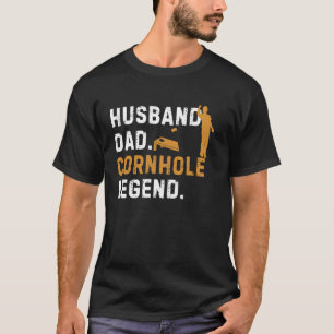 Cornhole Art For Men Husband Dad Corn Hole Legend T-Shirt