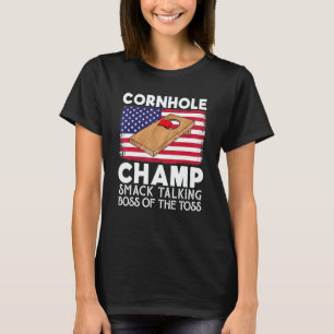 Cornhole Champ Smack Talking Boss Of The Toss  Cor T-Shirt