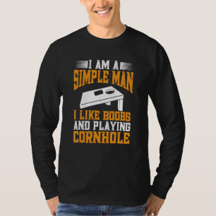 Cornhole Champion I Am A Simple Man Bean Bag T-Shirt