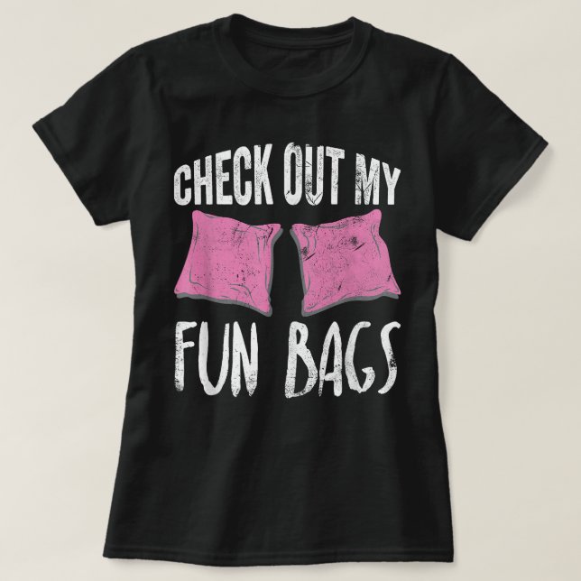 Cornhole Check out My Fun Bagss Team Gift T-Shirt (Design Front)