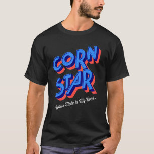 Cornhole Corn Star Your Hole Is My Goal Cornhole T-Shirt