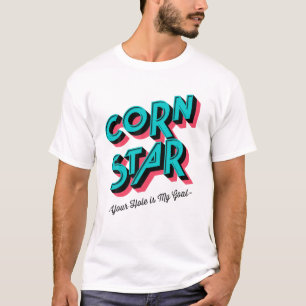 Cornhole Corn Star Your Hole Is My Goal Funny Corn T-Shirt