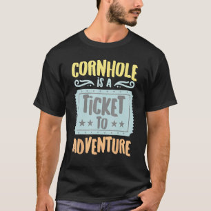 Cornhole Is A Ticket To The Adventure Vintage Hobb T-Shirt