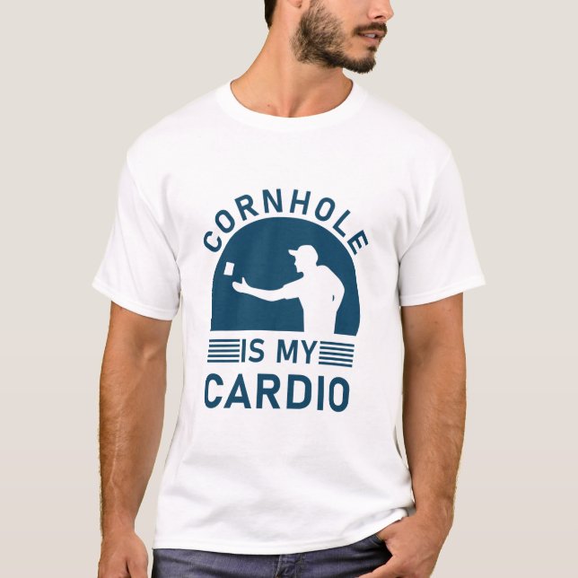 Cornhole is my Cardio - Cornhole T-Shirt (Front)