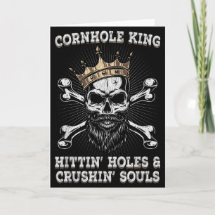 Cornhole King Hittin Holes & Crushin Souls Cor Card