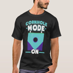 Cornhole Mode On Cornhole Player T-Shirt