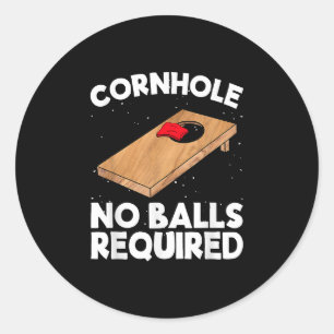 Cornhole No Balls Required Cornhole Team Bean Bag Classic Round Sticker