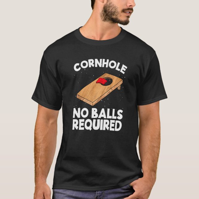 Cornhole No Balls Required Cornhole Team Bean Bag  T-Shirt (Front)