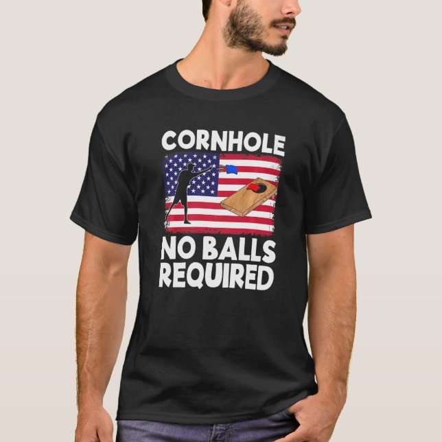 Cornhole No Balls Required Cornhole Team Bean Bag  T-Shirt (Front)