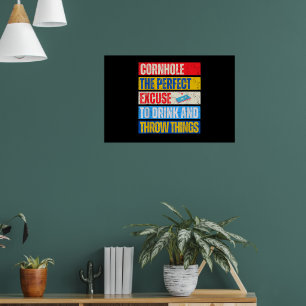 Cornhole Perfect Excuse Bean Bag Player Funny Poster
