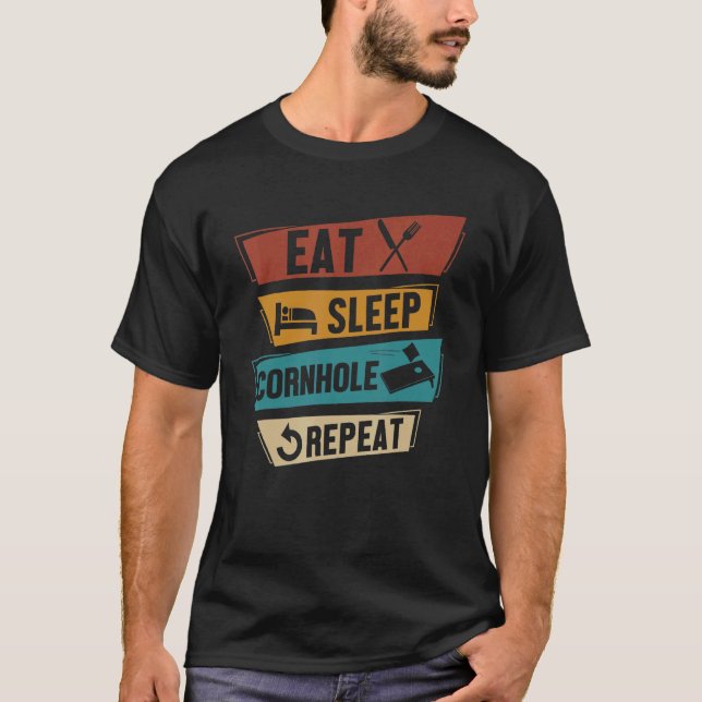 Cornhole Player  Eat Sleep Cornhole Repeat T-Shirt (Front)