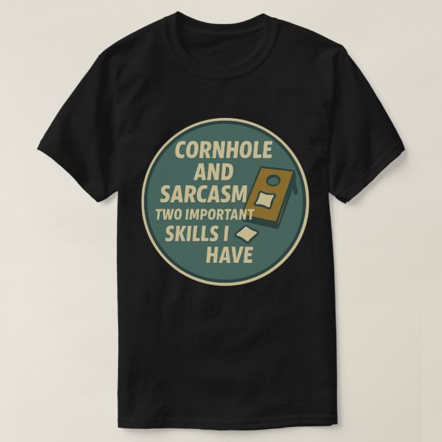 Cornhole Player With Sarcastic Sense of Humour T-Shirt (Design Front)