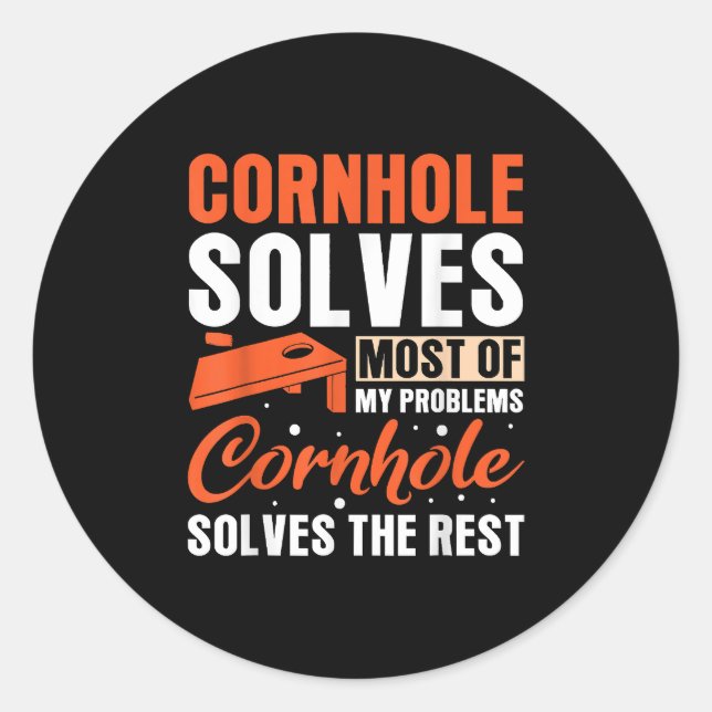 Cornhole solves most of my problems Cornhole Classic Round Sticker (Front)