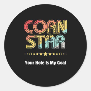 Cornhole Team Corn Star Your Hole Is My Goal Classic Round Sticker