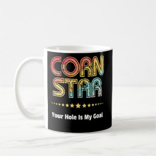 Cornhole Team Corn Star Your Hole Is My Goal Coffee Mug