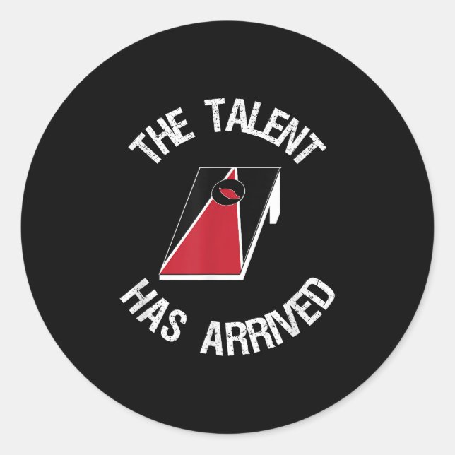 Cornhole The Talent Has Arrived Team Cornhole Classic Round Sticker (Front)