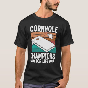 Cornhole Throwing Game Champions for Life Cornhole T-Shirt