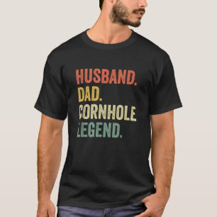Cornhole Vintage Funny Gift Husband Dad Legend T-Shirt