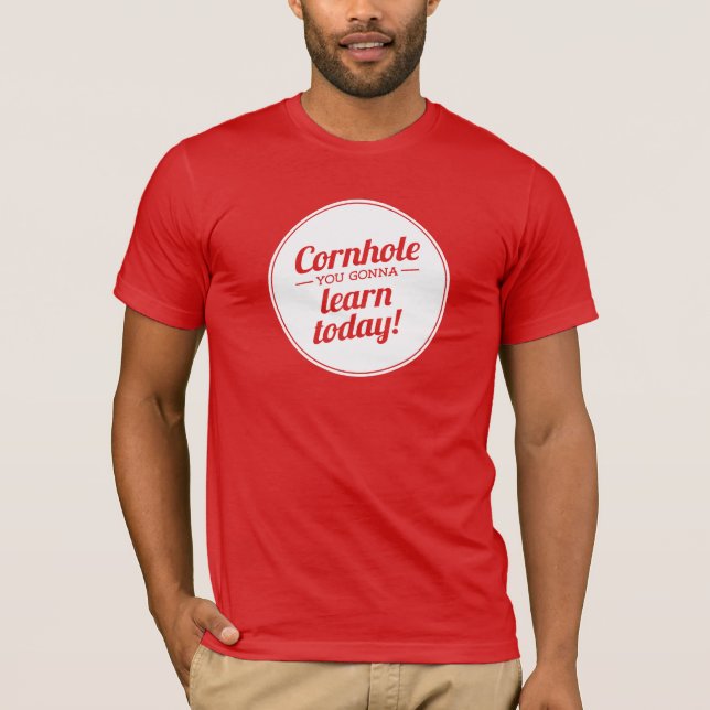 Cornhole You Gonna Learn Today Dark T-Shirt (Front)
