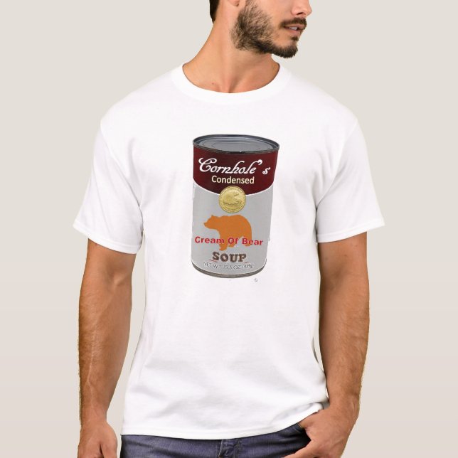 Cornhole's Condensed Cream of Bear Soup T-Shirt (Front)