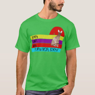 Cornish Rex cat sorry cant busy T-Shirt