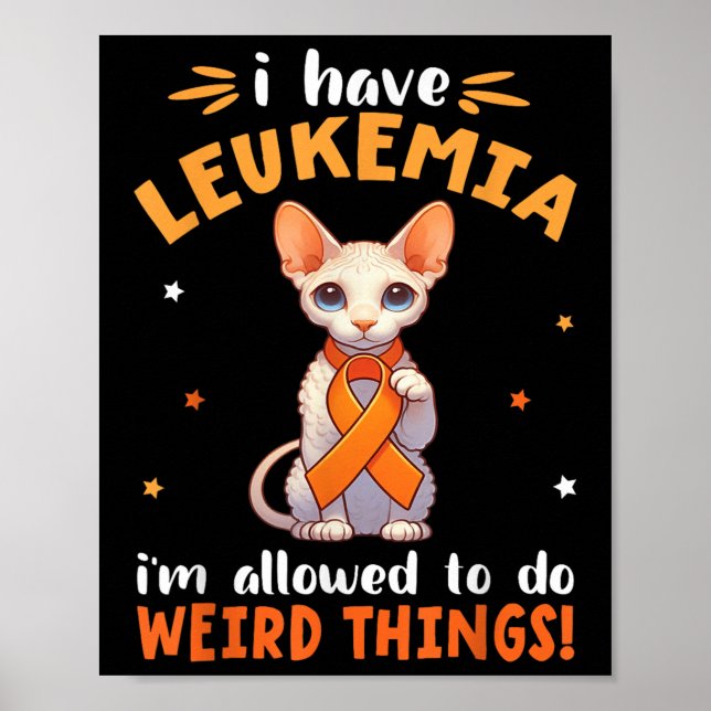 Cornish Rex I Have Leukaemia Im Allowed To Do Weir Poster (Front)