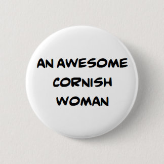 cornish woman, awesome Mug 6 Cm Round Badge