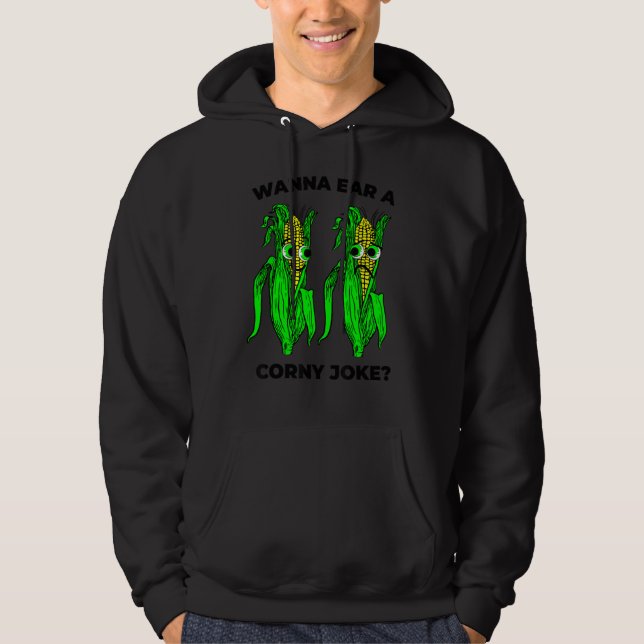 Corny Joke Meme Ear of Corn Pun Graphic Hoodie (Front)