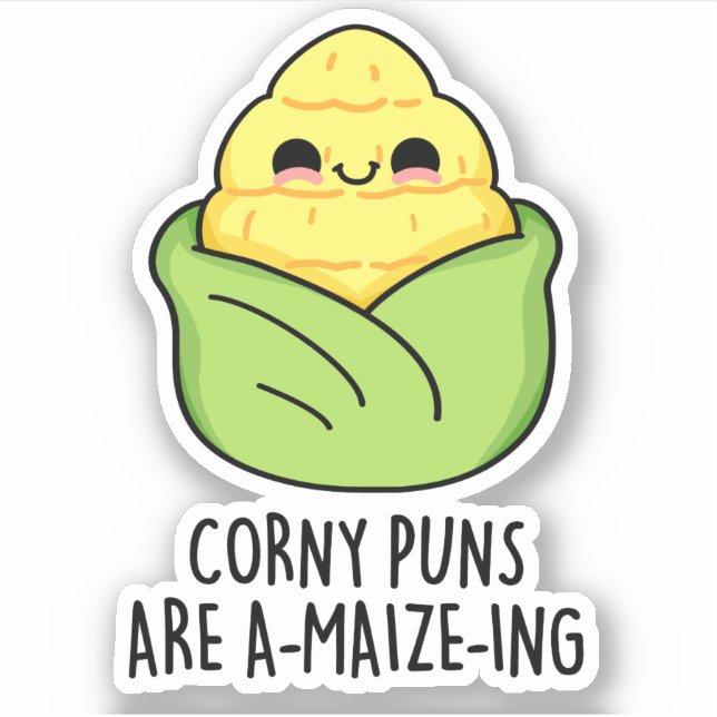 Corny Puns Are A-maize-ing Funny Corn Pun  (Front)