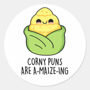 Corny Puns Are A-maize-ing Funny Corn Pun Classic Round Sticker