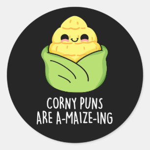 Corny Puns Are A-maize-ing Funny Corn Pun Dark BG Classic Round Sticker