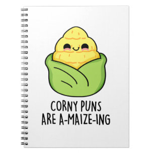Corny Puns Are A-maize-ing Funny Corn Pun Notebook