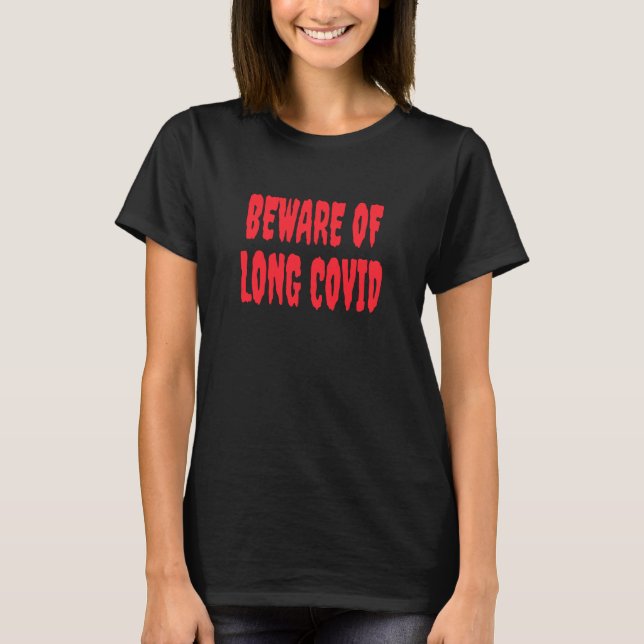 Corona - Beware Of Long Covid T-Shirt (Front)