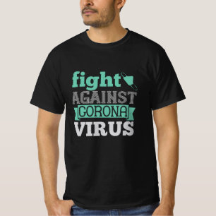 Corona - Fight Against Corona Virus T-Shirt