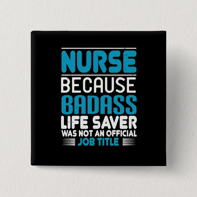 Corona Nurses - Because Badass Is No Job 15 Cm Square Badge (Front)