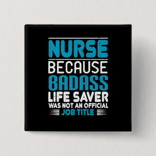 Corona Nurses - Because Badass Is No Job 15 Cm Square Badge