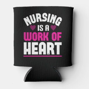 Corona Nurses Nursing Is A Work Of Heart Can Cooler