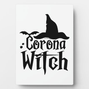 Corona Witch Halloween , Funny Halloween , Plaque