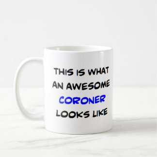 coroner, awesome coffee mug